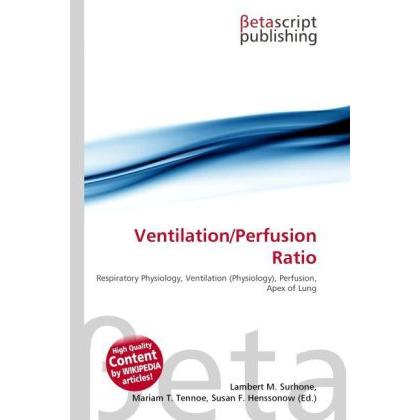 Ventilation/Perfusion Ratio, Fachbücher von Lambert M. Surhone, Mariam T. Tennoe, Susan F. Henssonow