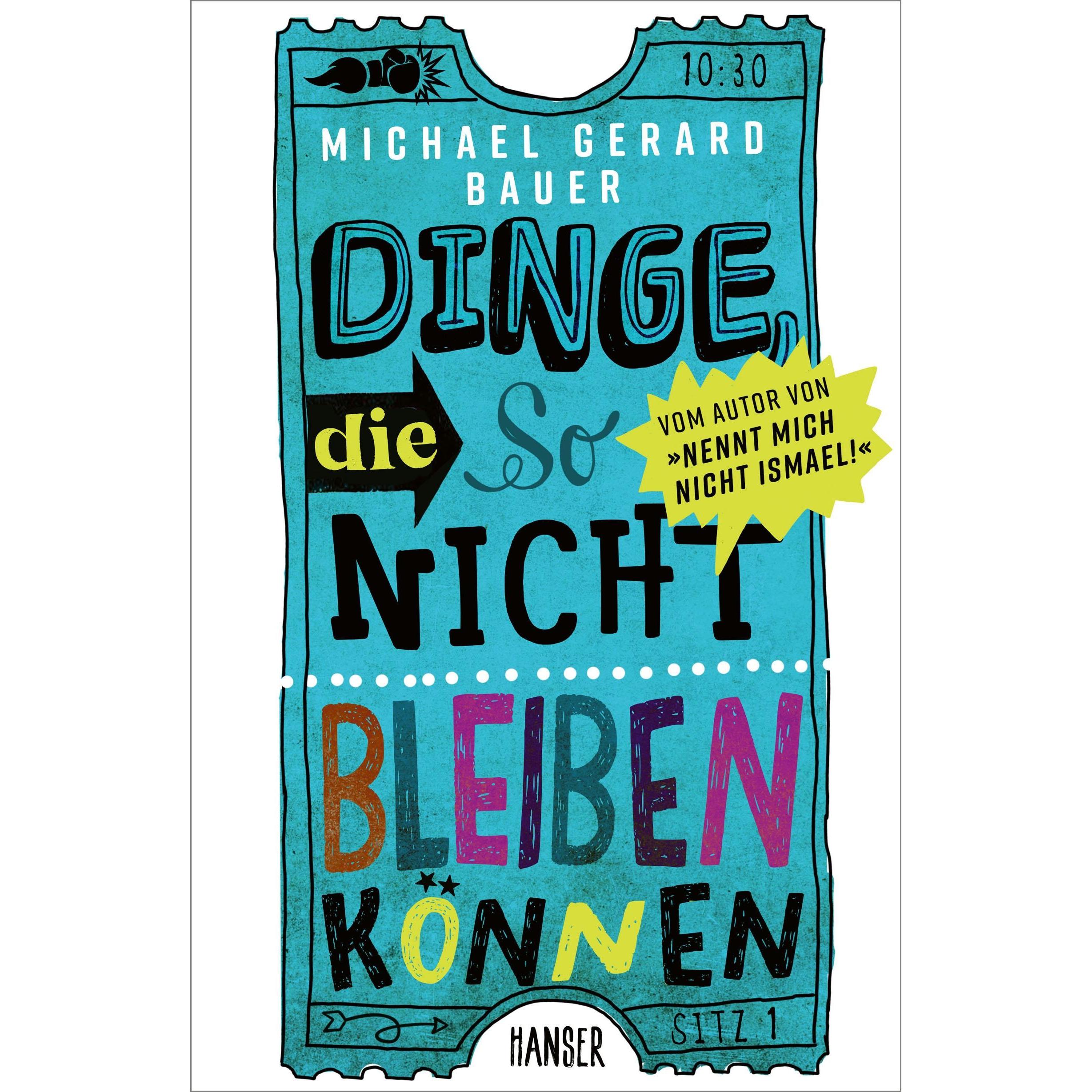 Dinge, die so nicht bleiben können, Belletristik von Michael Gerard Bauer