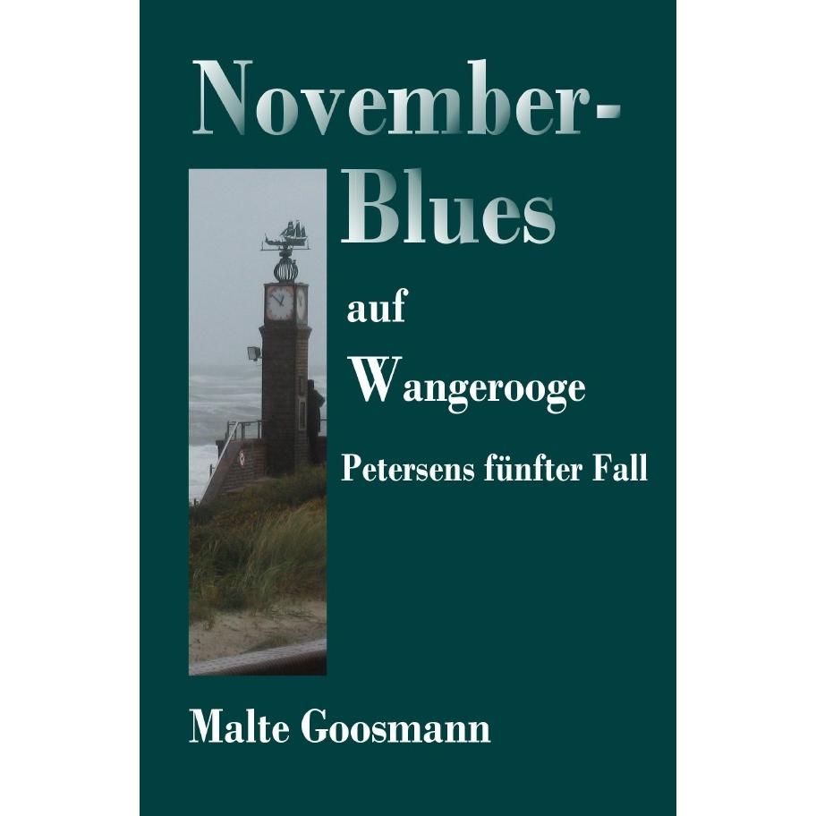 Goosmann:November-Blues auf Wangerooge, Belletristik von Malte Goosmann