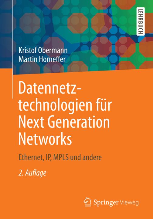 Produktbild Datennetztechnologien für Next Generation Networks (Deutsch, Kristof Obermann, Martin Horneffer, 2013)