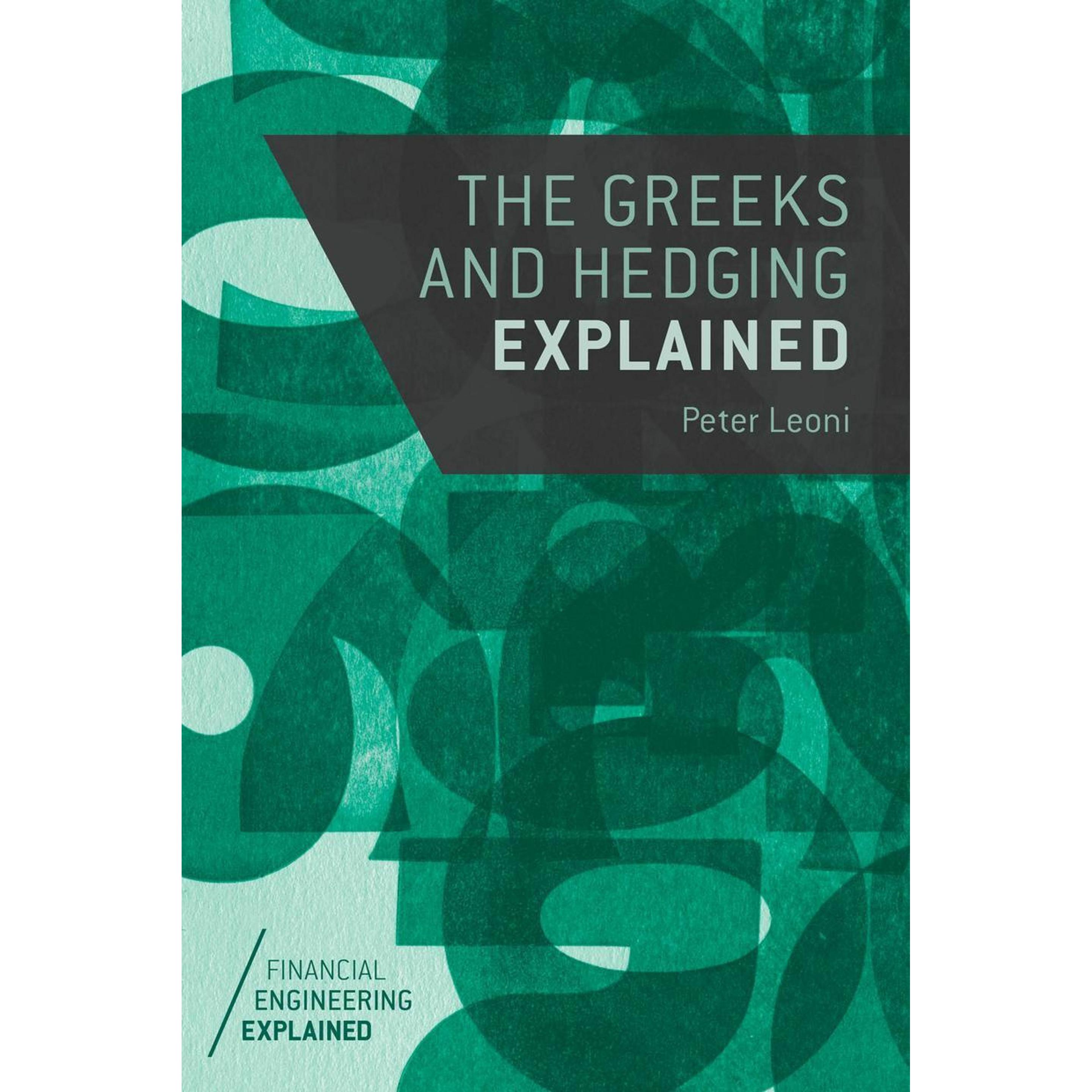 The Greeks and Hedging Explained, Fachbücher von Peter Leoni