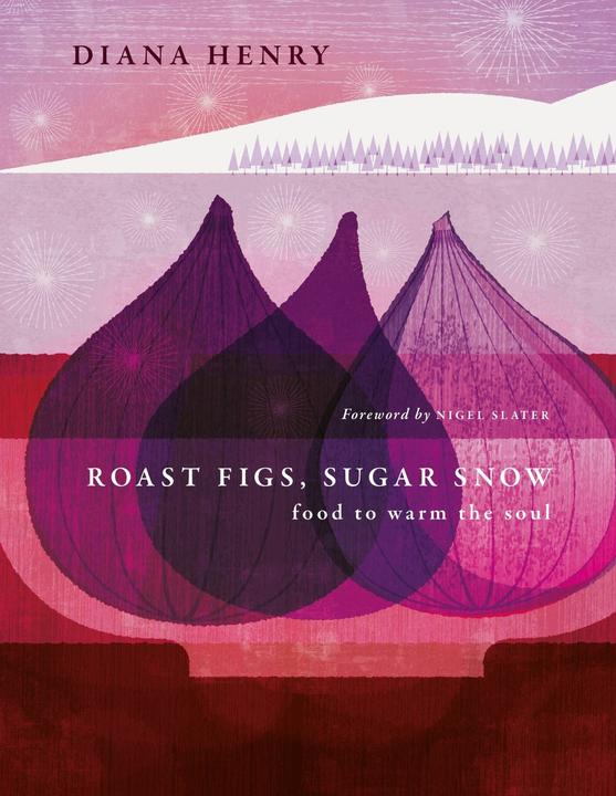 Produktbild Roast Figs, Sugar Snow (Englisch, Diana Henry, 2023)
