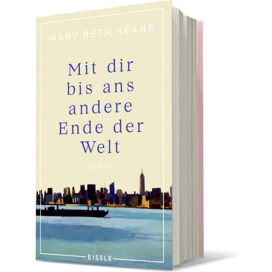 Mit dir bis ans andere Ende der Welt, Belletristik von Heike Reissig, Mary Beth Keane