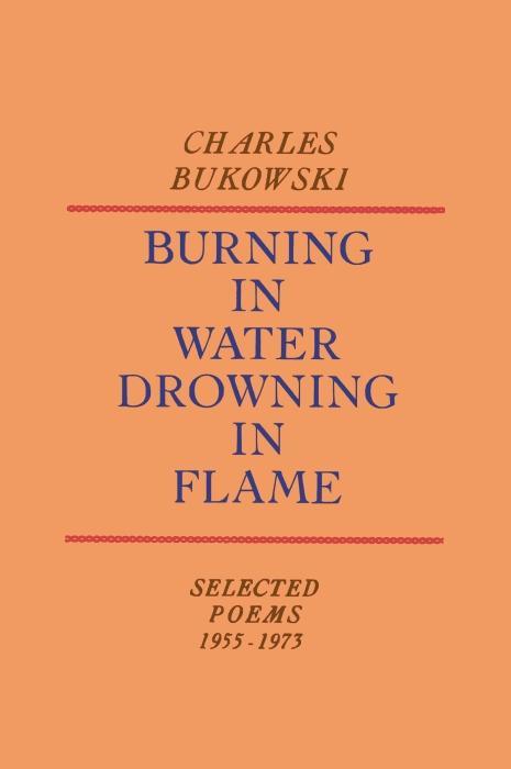 Produktbild Burning in Water, Drowning in Flame (Englisch, Charles Bukowski, 2002)