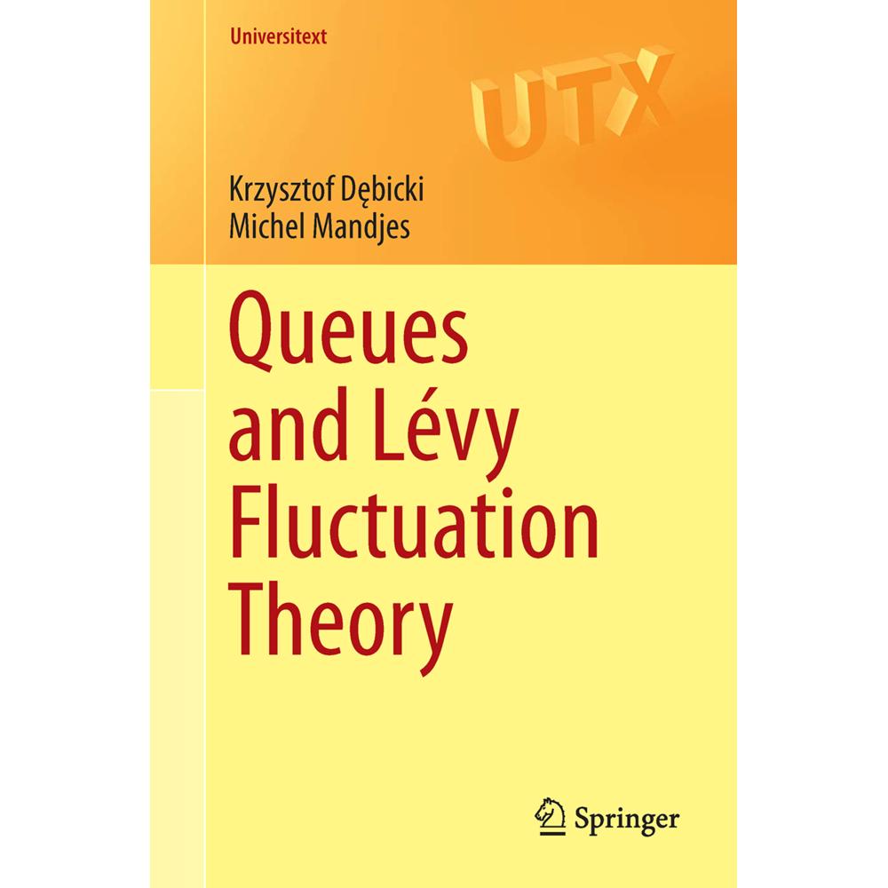 Queues and Lévy Fluctuation Theory, Fachbücher von Michel Mandjes, Krzysztof Debicki