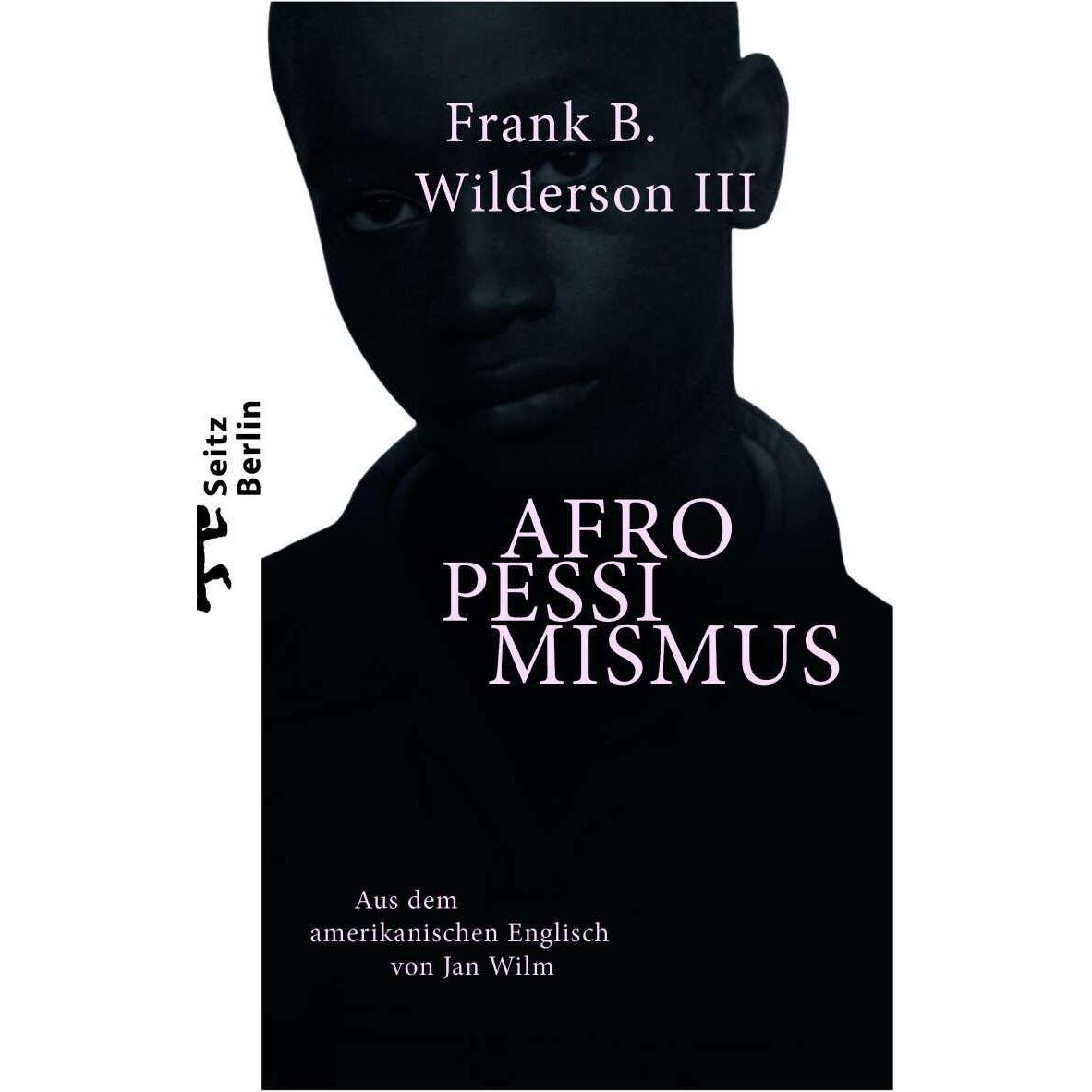 Afropessimismus, Fachbücher von Frank B. Wilderson III