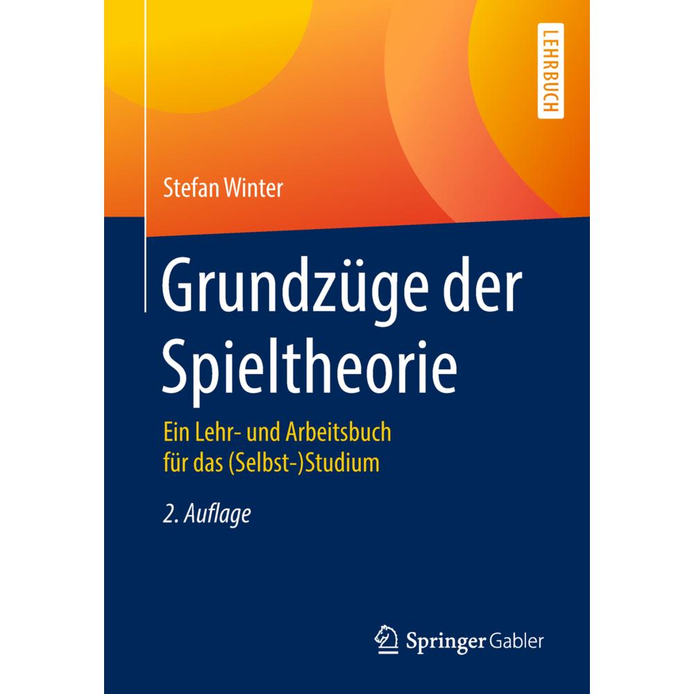 Grundzüge der Spieltheorie, Fachbücher von Stefan Winter