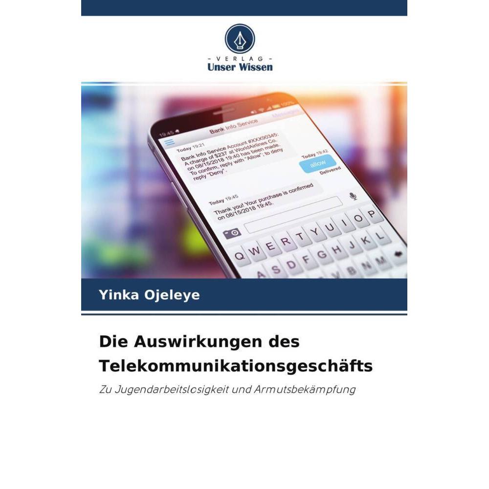 Die Auswirkungen des Telekommunikationsgeschäfts, Fachbücher von Yinka Ojeleye