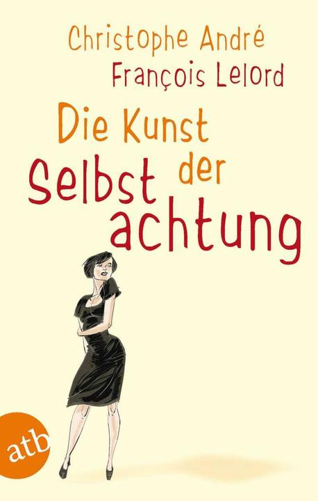 Produktbild Die Kunst der Selbstachtung (Deutsch, Christophe André, 2002)