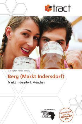 Produktbild Berg (Markt Indersdorf) (Deutsch, Eloi Rylan Koios, 2011)