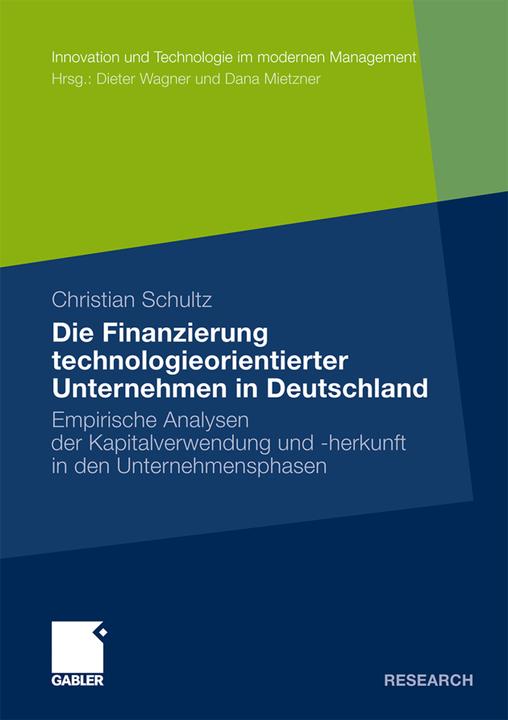 Produktbild Die Finanzierung technologieorientierter Unternehmen in Deutschland (Deutsch, Christian Schultz, 2011)