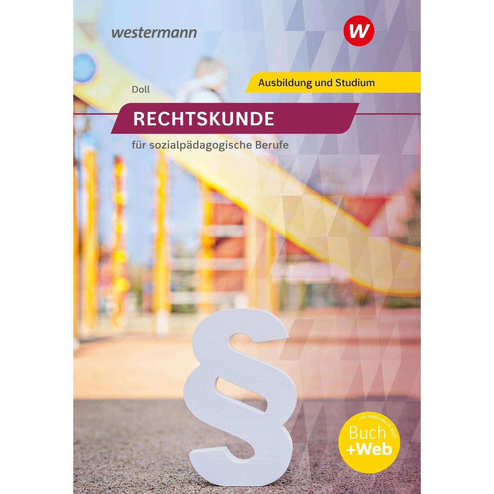 Rechtskunde für sozialpädagogische Berufe. Schülerband, Schulbücher von Erhard Doll
