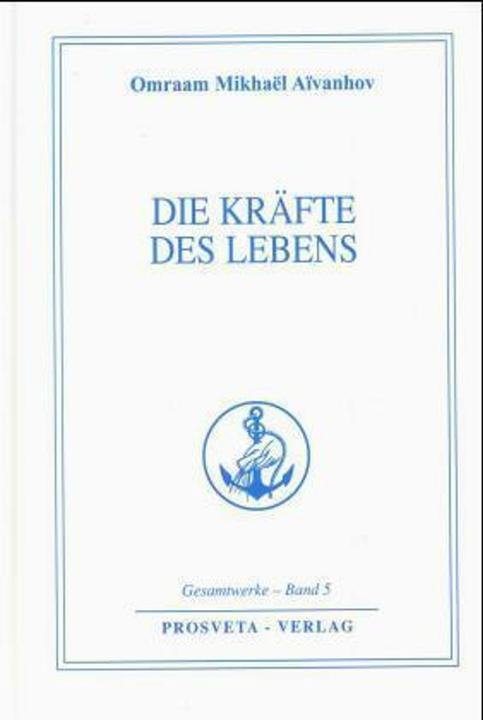 Produktbild Die Kräfte des Lebens (Deutsch, Omraam Mikhael Aivanhov, 2009)