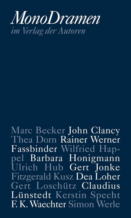 Produktbild Monodramen (Deutsch, Barbara Honigmann, Dea Loher, Karlheinz Braun, Marc Becker, Marc Clancy Becker, Ulrich Hub, 2014)