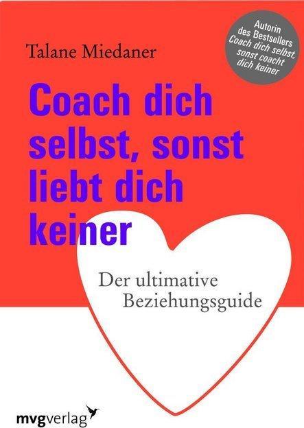 Produktbild Coach dich selbst, sonst liebt dich keiner (Deutsch, Talane Miedaner, 2009)