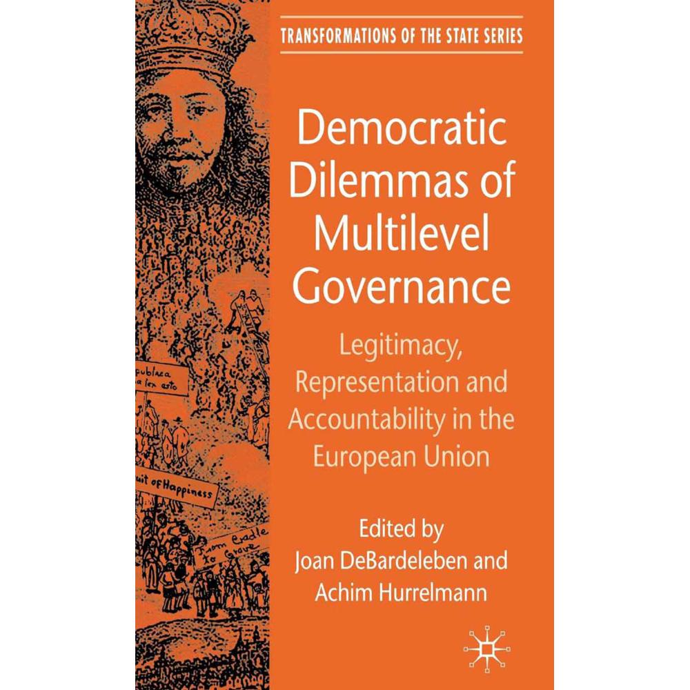 Democratic Dilemmas of Multilevel Governance, Fachbücher von Joan Debardeleben, Achim Hurrelmann