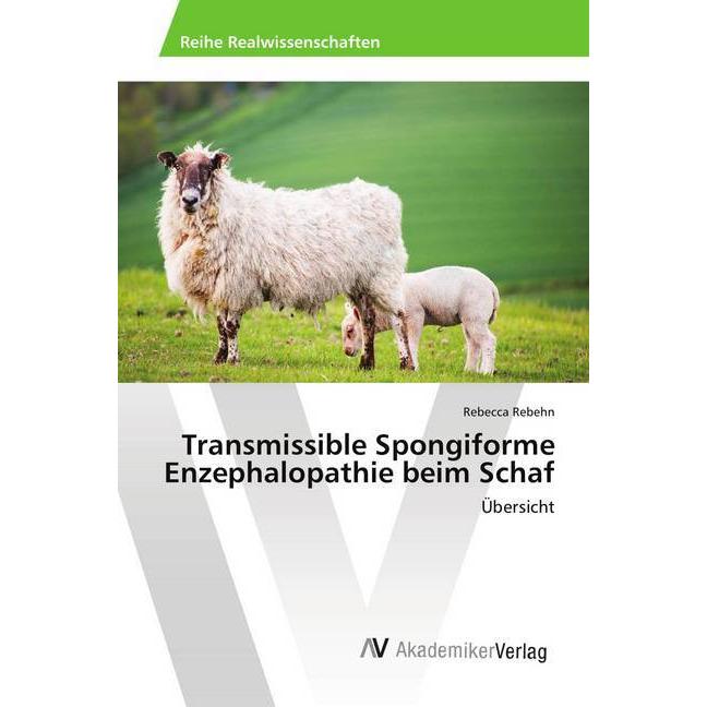 Transmissible Spongiforme Enzephalopathie beim Schaf, Fachbücher von Rebecca Rebehn