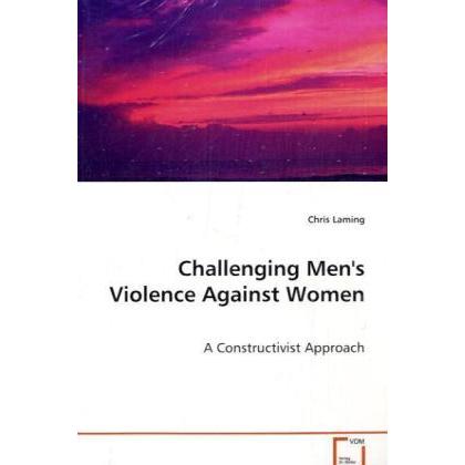 Challenging Men's Violence Against Women, Fachbücher von Chris Laming