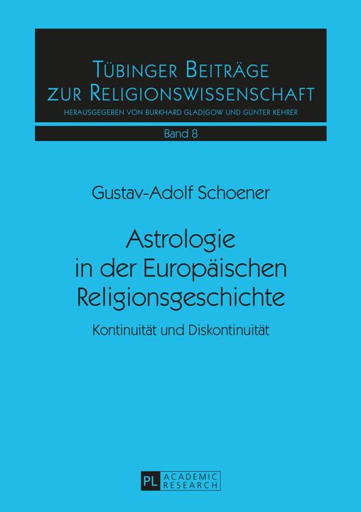 Produktbild Astrologie in der Europäischen Religionsgeschichte (Deutsch, Gustav-Adolf Schoener, 2016)