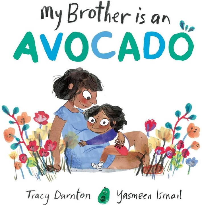 Produktbild My Brother is an Avocado (Englisch, Tracy Darnton, Yasmeen Ismail, 2023)