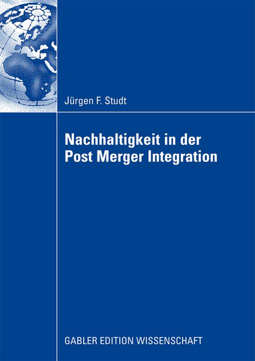 Produktbild Nachhaltigkeit in der Post Merger Integration (Deutsch, Jürgen Fr. Studt, 2008)