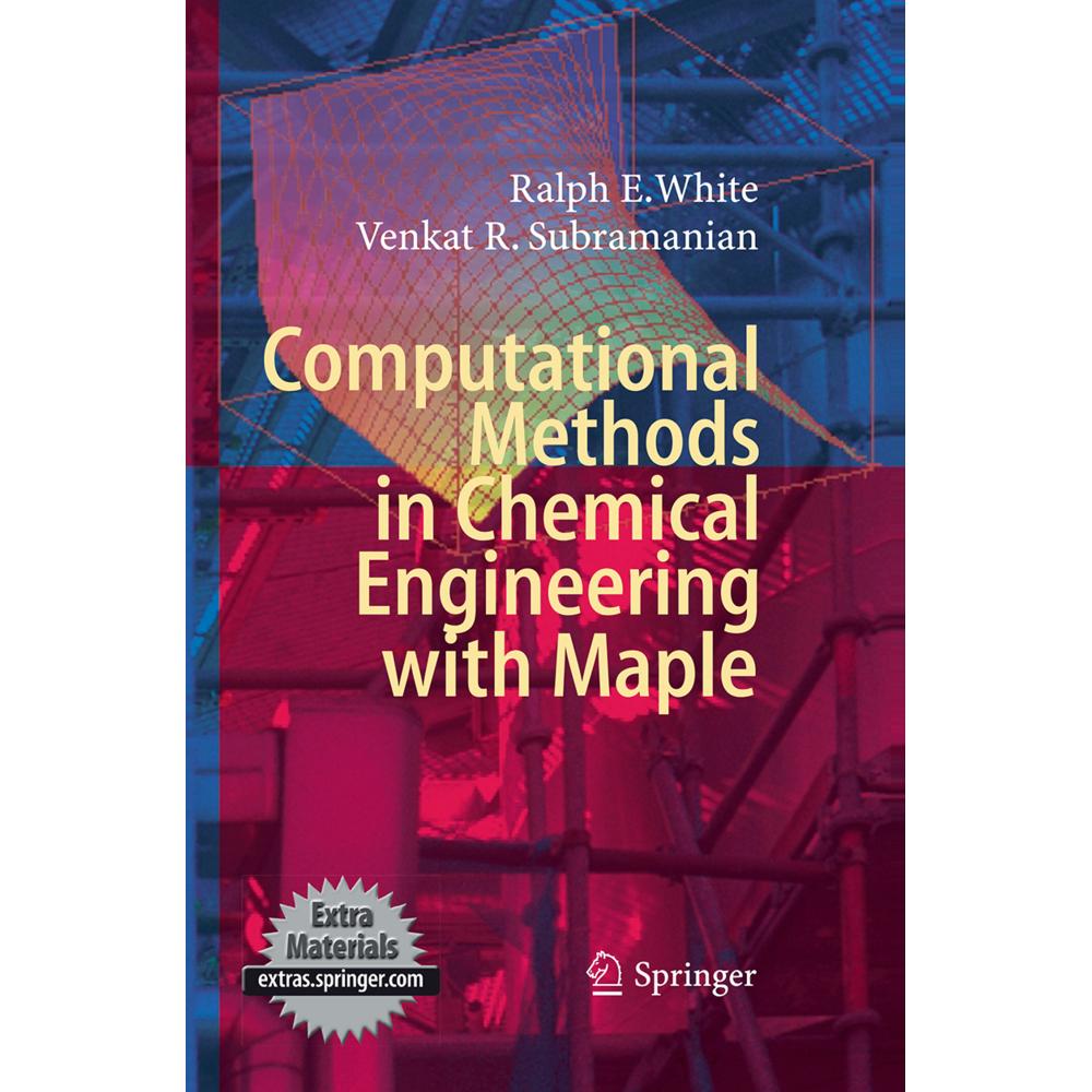 Computational Methods in Chemical Engineering with Maple, Fachbücher von Ralph E. White, Venkat R. Subramanian