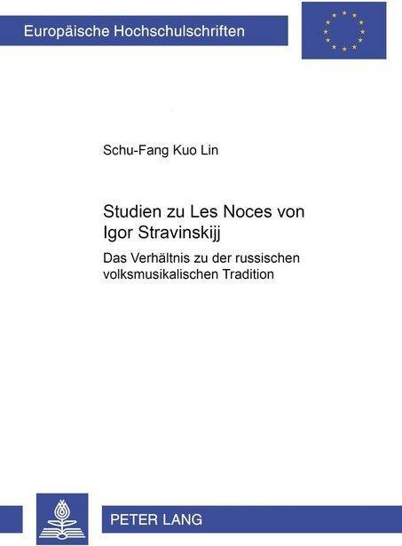 Energie-Label Studien zu Les Noces von Igor Stravinskij (Deutsch, Schu-Fang Kuo, 2006)