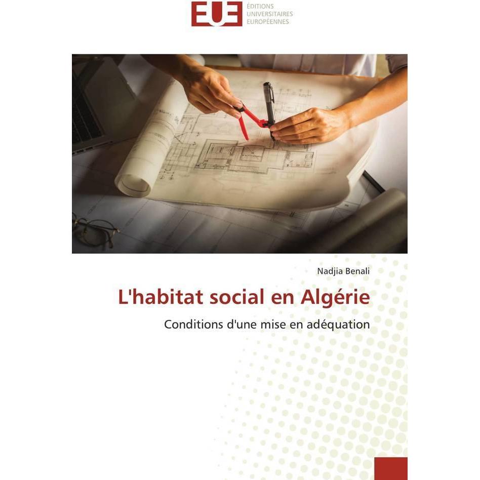 L'habitat social en Algérie, Fachbücher von Nadjia Benali