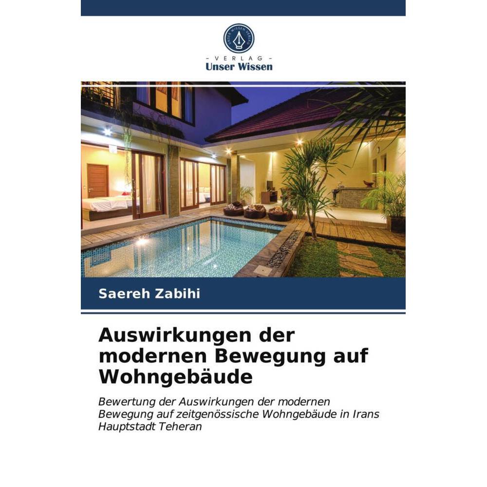 Auswirkungen der modernen Bewegung auf Wohngebäude, Fachbücher von Saereh Zabihi