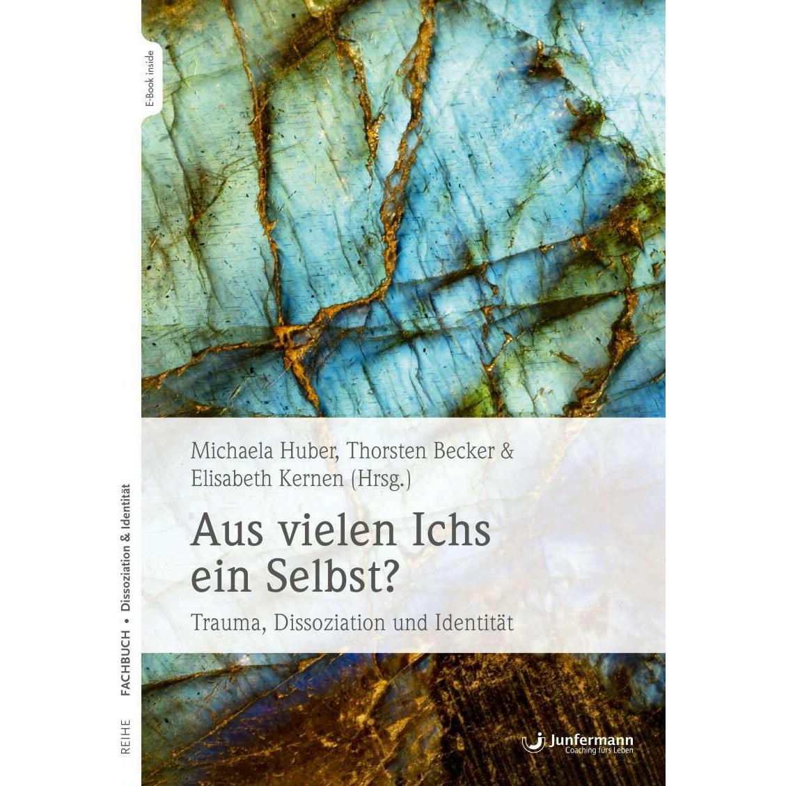 Aus vielen Ichs ein Selbst?, Fachbücher von Michaela Huber
