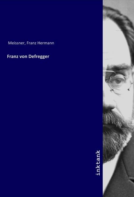 Actual product image Franz von Defregger (Franz Hermann Meissner, 2019)
