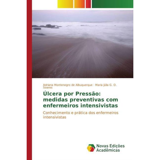 Úlcera por Pressão: medidas preventivas com enfermeiros intensivistas, Fachbücher
