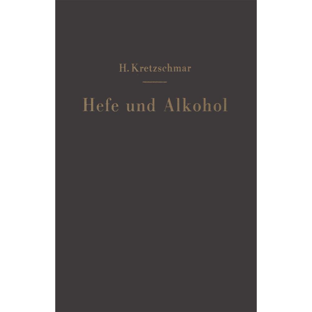 Hefe und Alkohol sowie andere Gärungsprodukte, Fachbücher von Hermann Kretzschmar