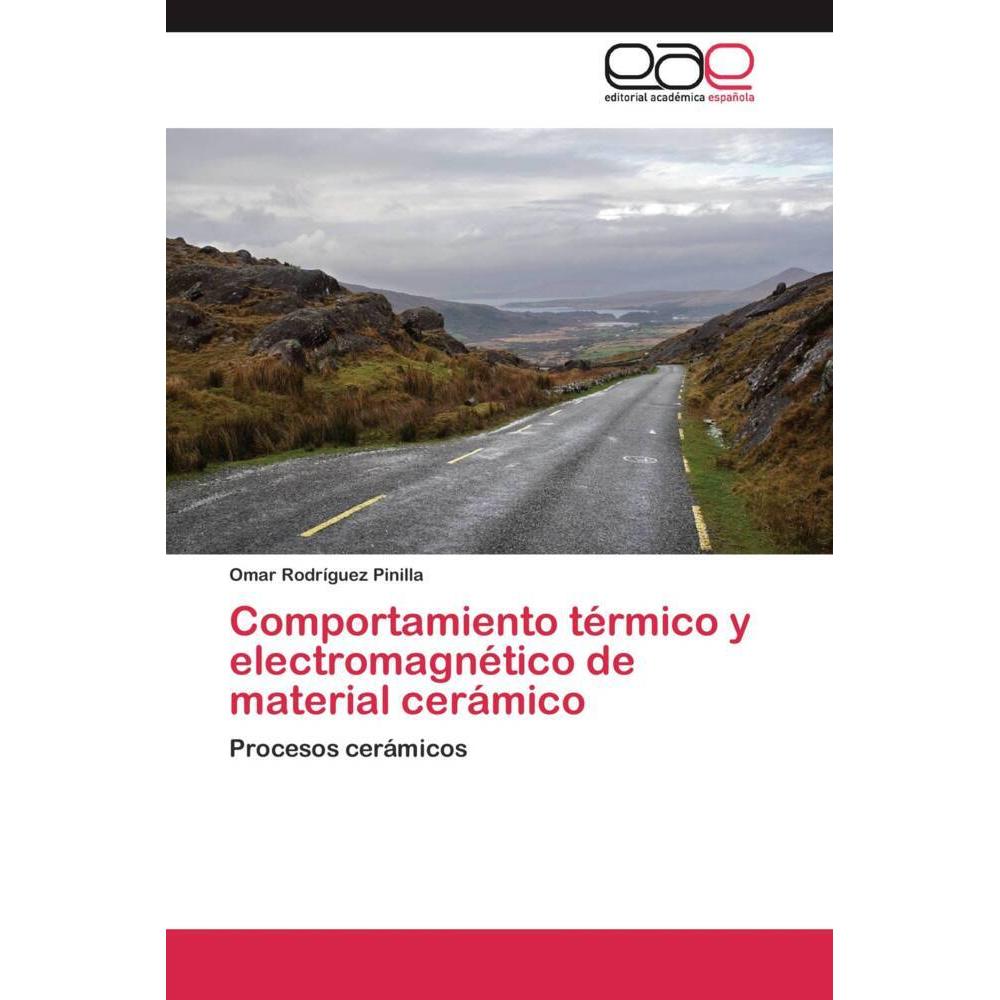 Thumbnail - Comportamiento térmico y electromagnético de material cerámico, Fachbücher von Omar Rodríguez Pinilla