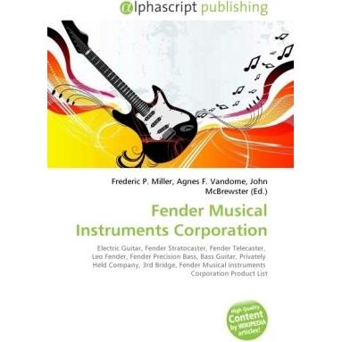 Fender Musical Instruments Corporation, Fachbücher von Agnes F. Vandome, Frederic P. Miller, John McBrewster