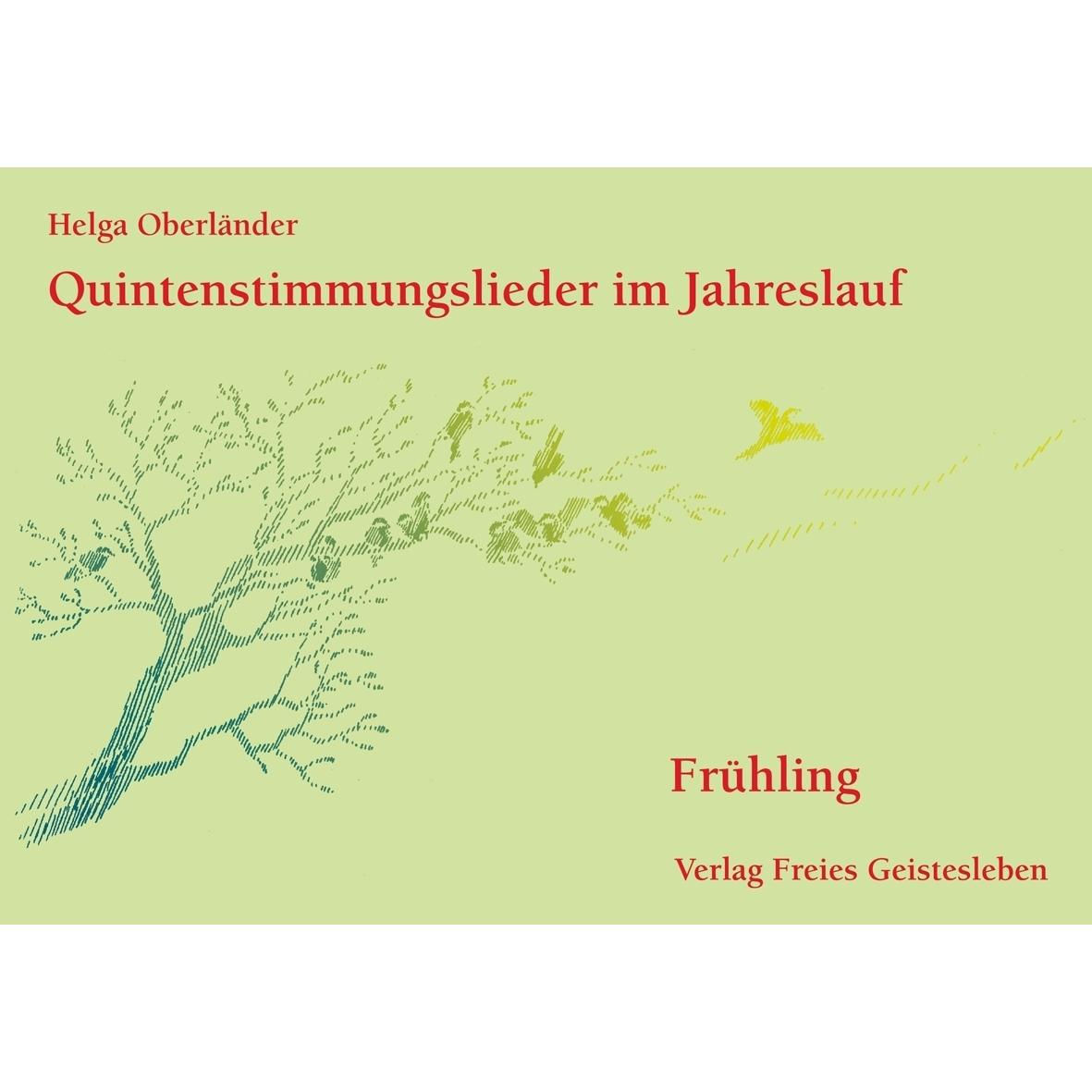 Quintenstimmungslieder im Jahreslauf, Frühling, Sachbücher von Helga Oberländer