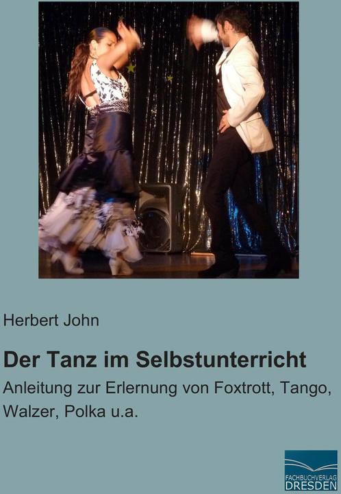 Produktbild Der Tanz im Selbstunterricht (Deutsch, Herbert John, 2015)
