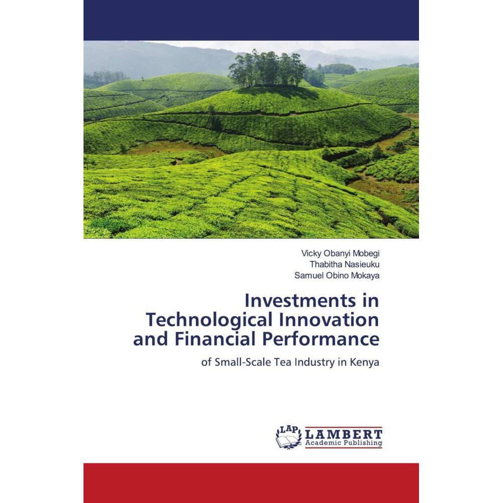 Investments in Technological Innovation and Financial Performance, Fachbücher von Vicky Obanyi Mobegi, Thabitha Nasieuku...