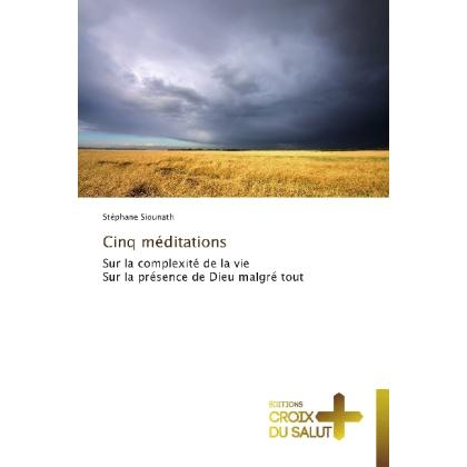 Cinq méditations, Sachbücher von Stéphane Siounath