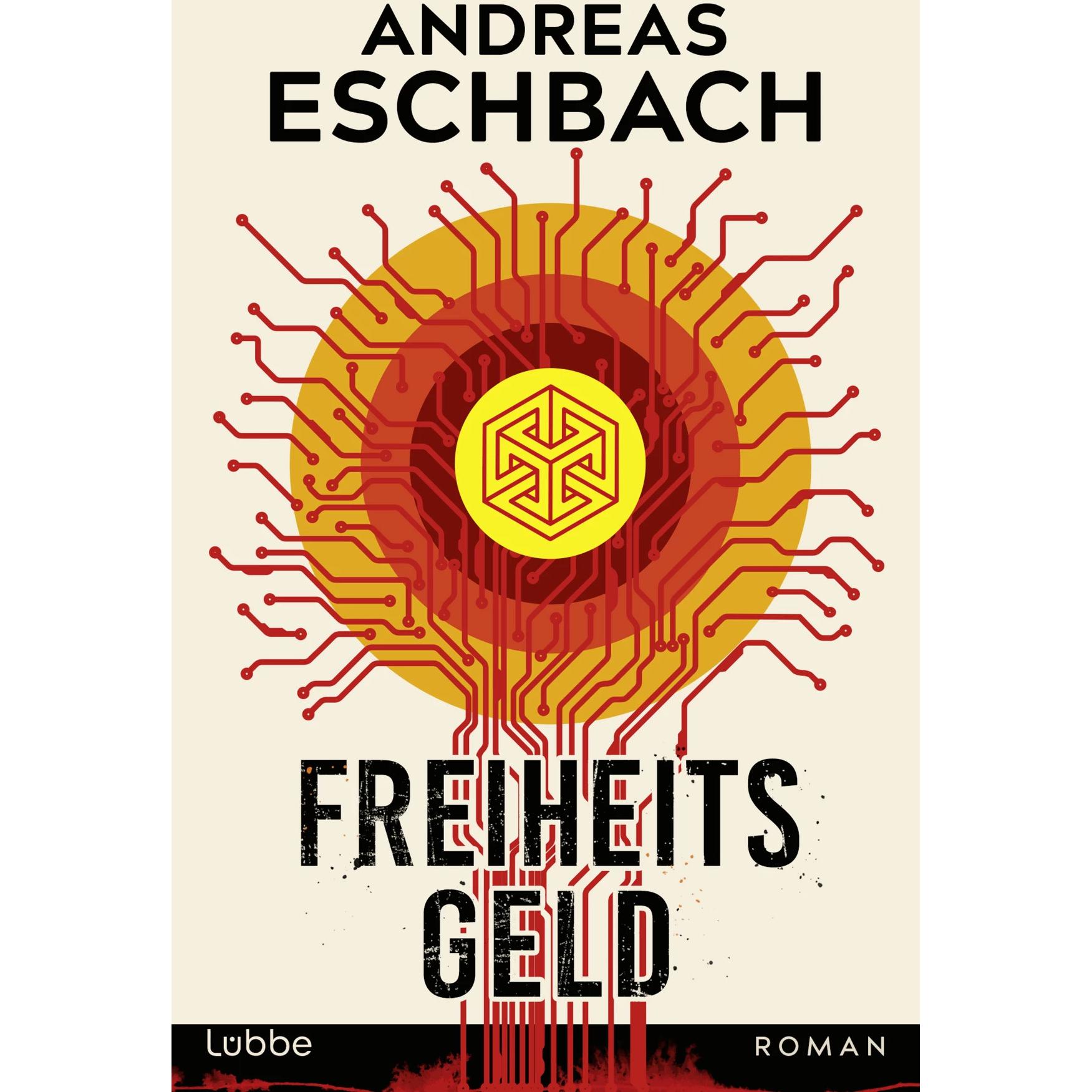 Freiheitsgeld, Belletristik von Andreas Eschbach