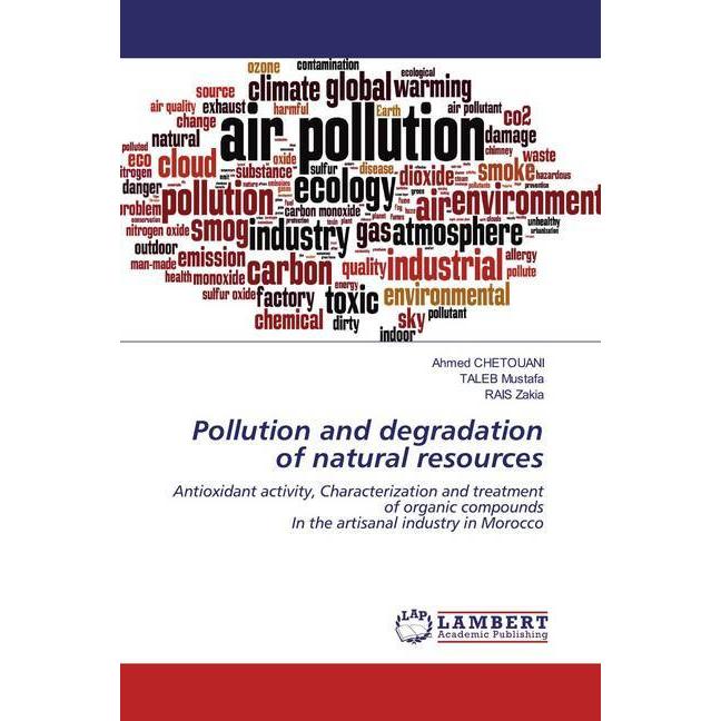 Pollution and degradation of natural resources, Fachbücher von Ahmed Chetouani, TALEB Mustafa, RAIS Zakia