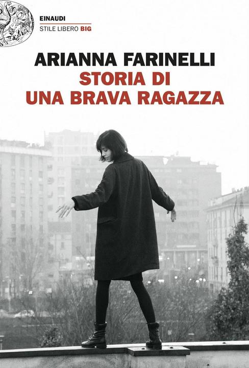 Rizzoli Storia di una brava ragazza (Einaudi. Stile libero big) (Italienisch, Arianna Farinelli)