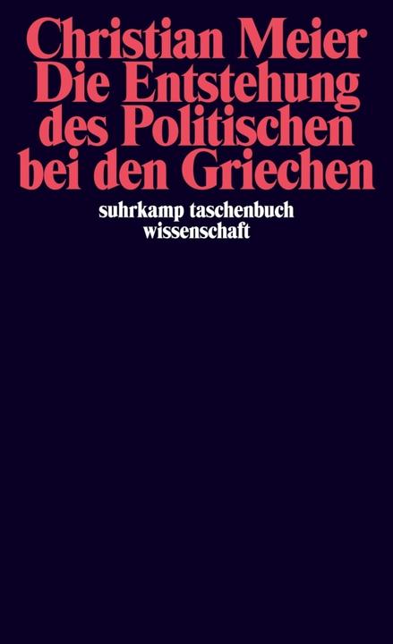 Produktbild Die Entstehung des Politischen bei den Griechen (Deutsch, Christian Meier, 1983)