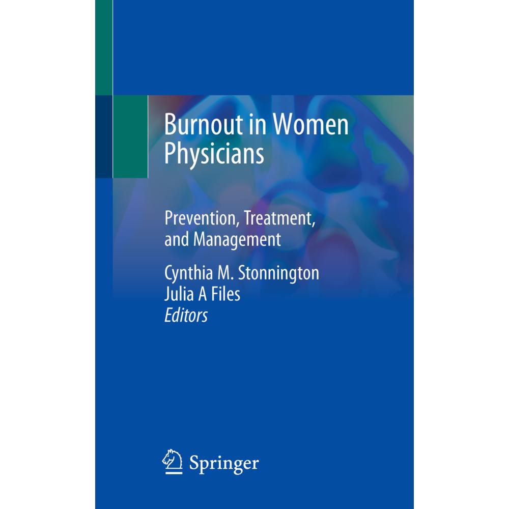 Burnout in Women Physicians, Fachbücher von Cynthia M. Stonnington, Julia A Files