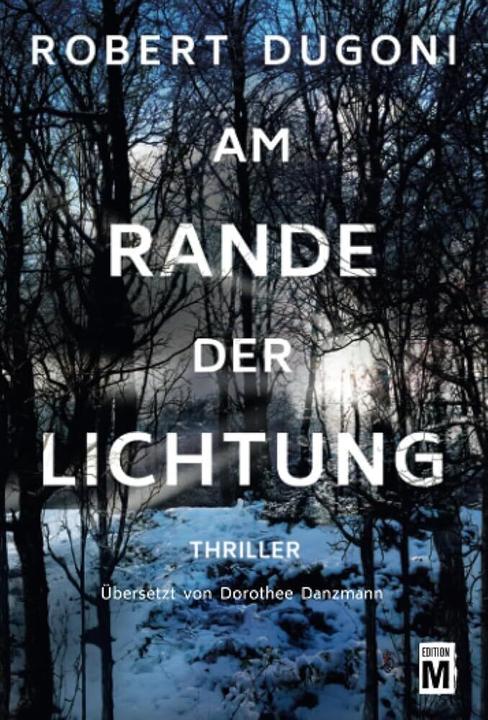 Produktbild Amazon Am Rande der Lichtung (Deutsch, Robert Dugoni, 2017)