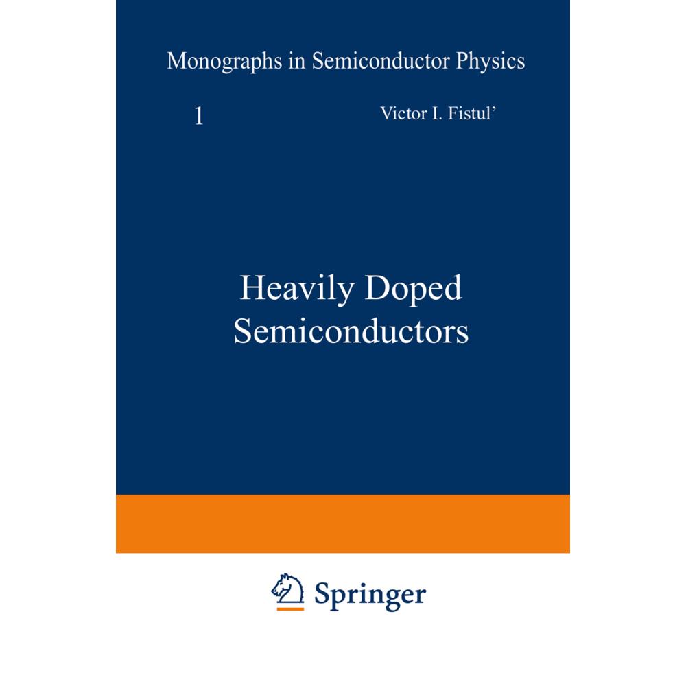 Heavily Doped Semiconductors, Fachbücher von V. I. Fistul
