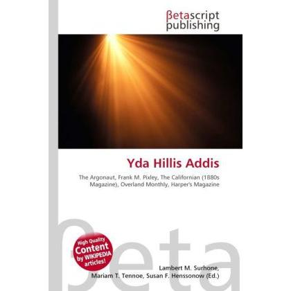 Yda Hillis Addis, Fachbücher von Lambert M. Surhone, Mariam T. Tennoe, Susan F. Henssonow