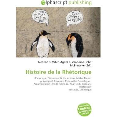 Thumbnail - Histoire de la Rhétorique, Fachbücher von Agnes F. Vandome, Frederic P. Miller, John McBrewster