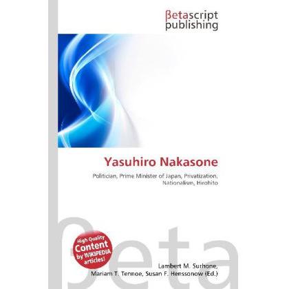 Yasuhiro Nakasone, Fachbücher von Lambert M. Surhone, Mariam T. Tennoe, Susan F. Henssonow