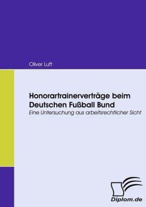Produktbild Honorartrainerverträge beim Deutschen Fussball Bund (Deutsch, Oliver Luft, 2008)
